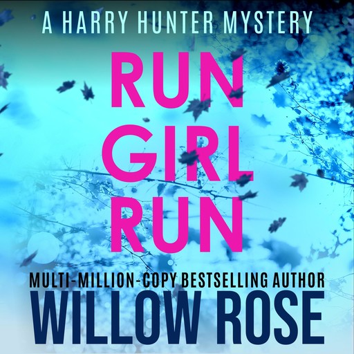 RUN GIRL RUN, Willow Rose
