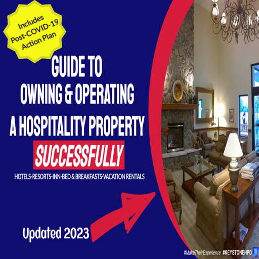 Your Guide to Owning & Operating a Hospitality Property - Successfully - 2023, Gerry MacPherson