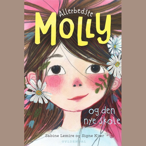Allerbedste Molly 1 - Allerbedste Molly og den nye skole, Sabine Lemire