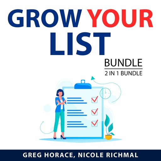 Grow Your List Bundle, 2 in 1 Bundle, Nicole Richmal, Greg Horace