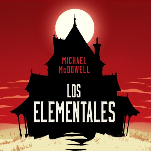 Los elementales, Michael McDowell