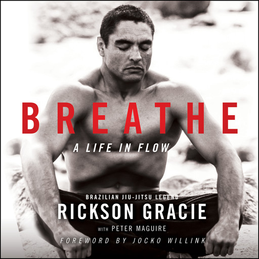 Breathe, Peter Maguire, Rickson Gracie