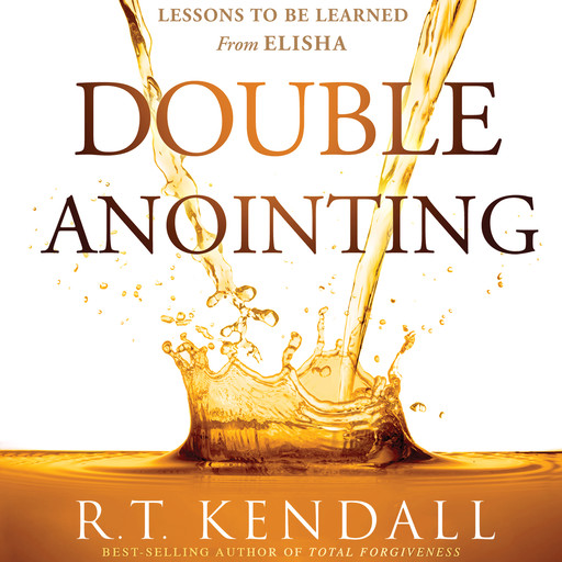 Double Anointing, R.T. Kendall