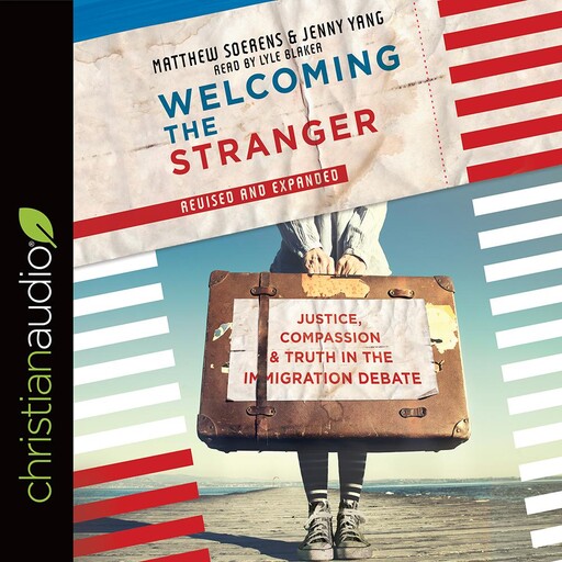 Welcoming the Stranger, Matthew Soerens, Jenny Yang