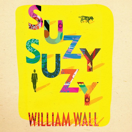 Suzy Suzy, William Wall