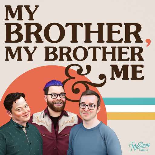 MBMBaM 651: Face 2 Face: Structural Xboxes, Griffin McElroy, Travis McElroy, Justin McElroy