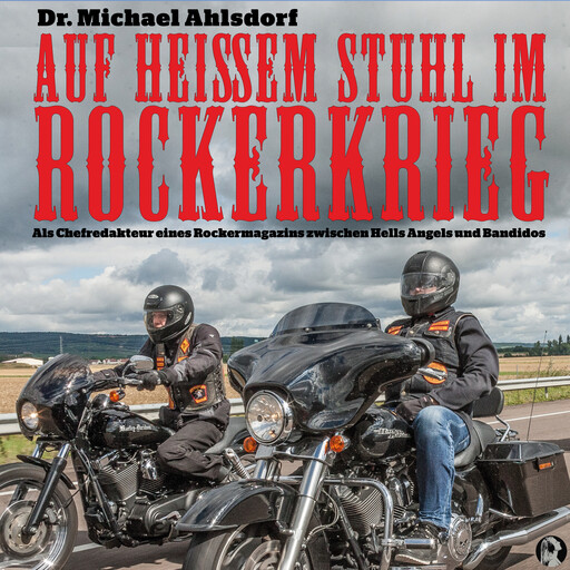 Auf heißem Stuhl im Rockerkrieg, Michael Ahlsdorf