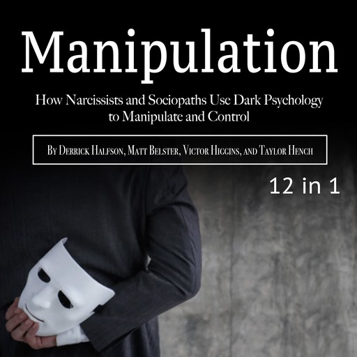 Manipulation, Taylor Hench, Derrick Halfson, Victor Higgins, Matt Belster
