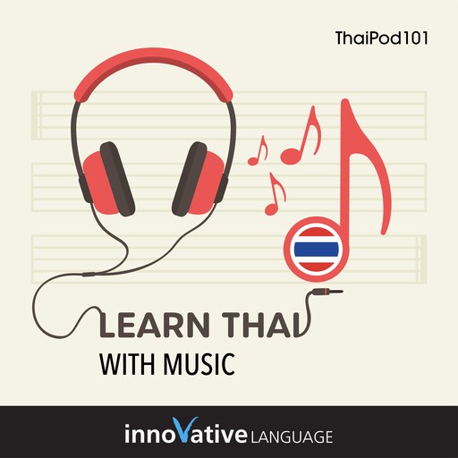 Learn Thai With Music, Innovative Language Learning, ThaiPod101.com