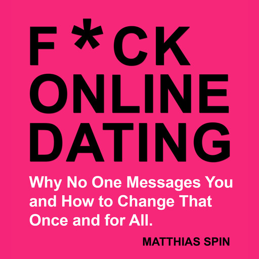 F*ck Online Dating, Matthias Spin