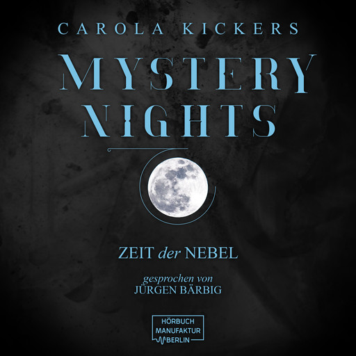 Zeit der Nebel - Mystery Nights, Band 3 (ungekürzt), Carola Kickers