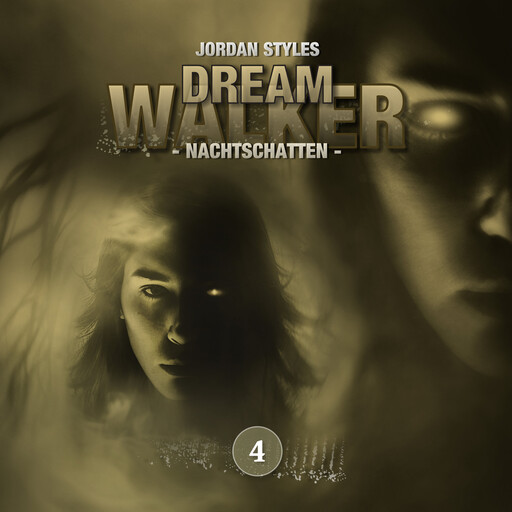 Dreamwalker, Folge 4: Nachtschatten (Ungekürzt), Jordan Styles