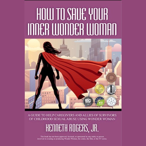 How to Save Your Inner Wonder Woman, Kenneth Rogers Jr.