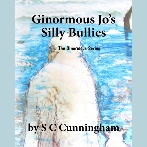 Ginormous Jo's Silly Bullies, S.C. Cunningham