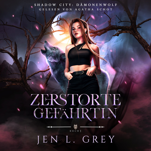 Dämonenwolf - Zerstörte Gefährtin - Fantasy Hörbuch, Jen L. Grey, Fantasy Hörbücher, Romantasy Hörbücher