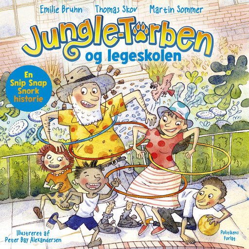 Snip snap snork - Jungle-Torben og legeskolen, Thomas Skov, Martin Sommer, Emilie Bruhn