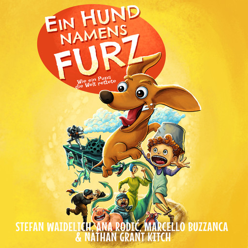 Ein Hund namens Furz, Stefan Waidelich, Marcello Buzzanca, Ana Rodic