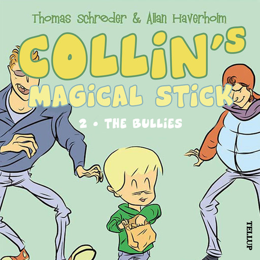 Collin’s Magical Stick #2: The Bullies, Thomas Schröder