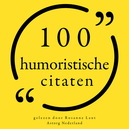 100 humoristische citaten, Mark Twain, Woody Allen, Charles Bukowski, Albert Einstein, Frank Zappa, Groucho Marx, Steve Martin, Charles M. Schulz