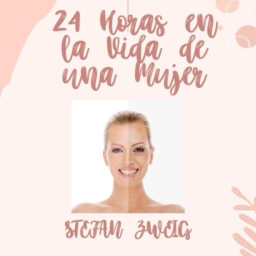 "24 HORAS EN LA VIDA DE UNA MUJER", Stefan Zweig