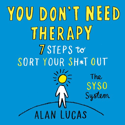 You Don't Need Therapy, Alan Lucas