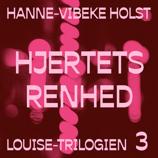 Hjertets renhed, Hanne-Vibeke Holst