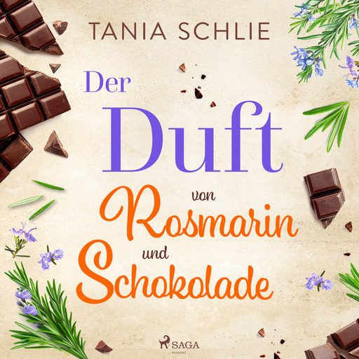 Der Duft von Rosmarin und Schokolade, Tania Schlie