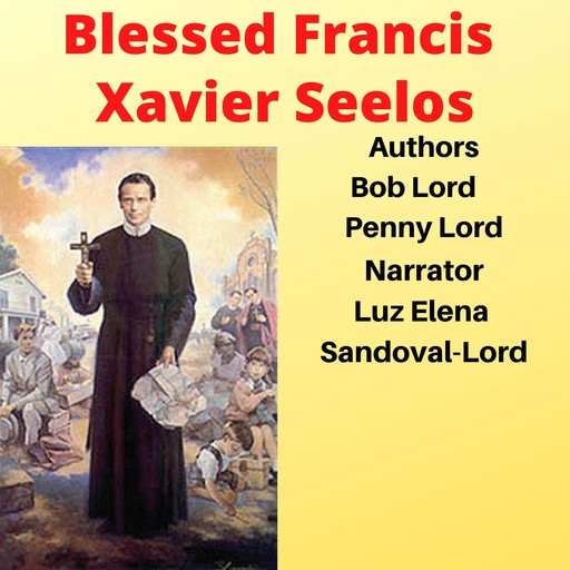 Blessed Francis Xavier Seelos, Bob Lord, Penny Lord