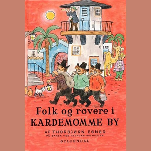 Historier og sange fra Folk og røvere i Kardemomme By, Thorbjørn Egner