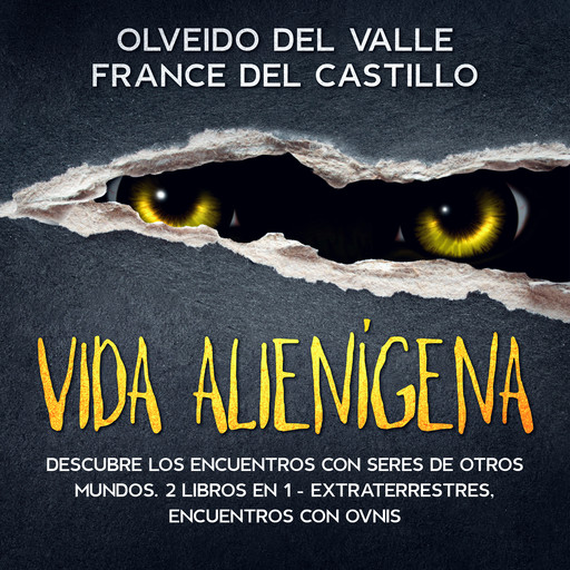 Vida Alienígena, Olveido Del Valle, France del Castillo