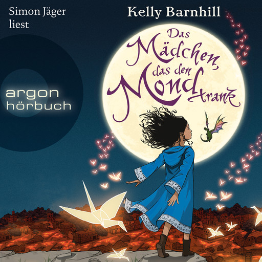 Das Mädchen, das den Mond trank (Gekürzte Lesung), Kelly Barnhill