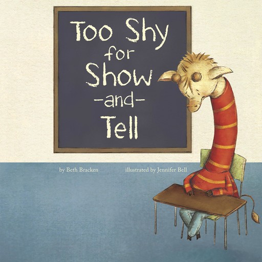 Too Shy for Show-and-Tell, Beth Bracken