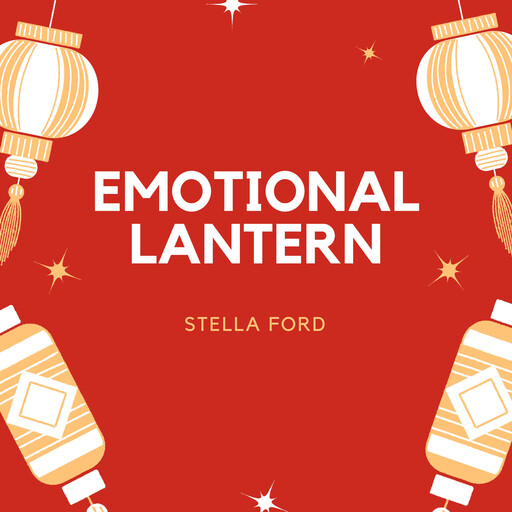 Emotional Lantern, Stella Ford