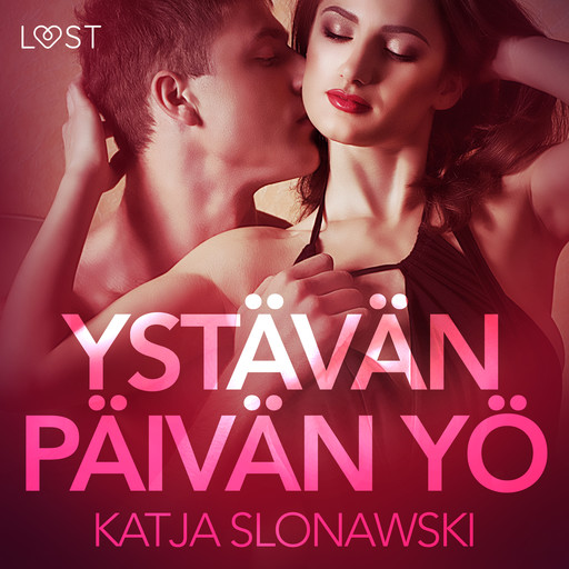 Ystävänpäivän yö - eroottinen novelli, Katja Slonawski