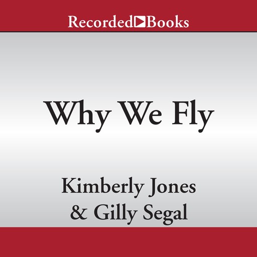 Why We Fly, Kimberly Jones, Gilly Segal