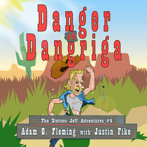 Danger in Dangriga, Adam G.Fleming, Justin Fike