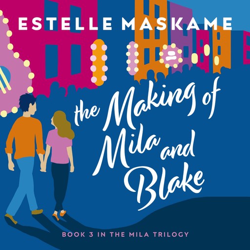 The Making of Mila and Blake, Estelle Maskame