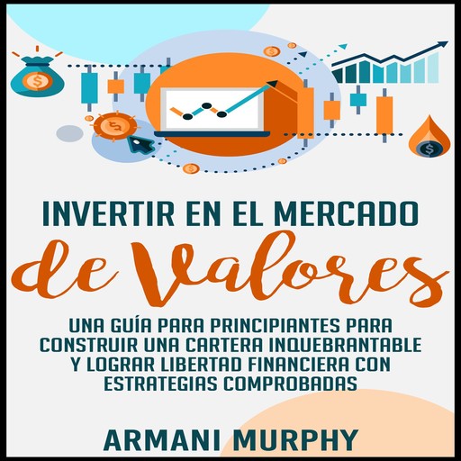 Invertir en el Mercado de Valores, Armani Murphy