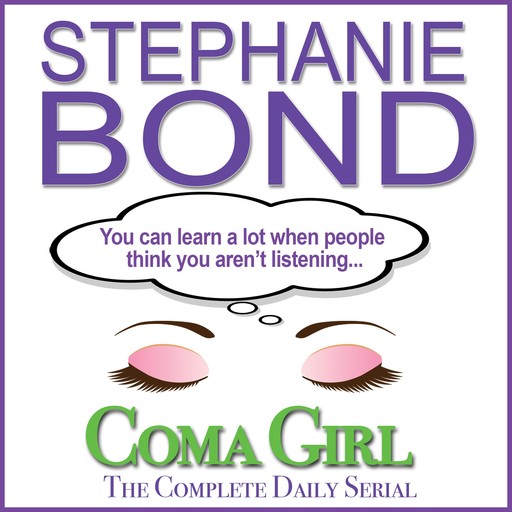 Coma Girl, The Complete Daily Serial, Stephanie Bond