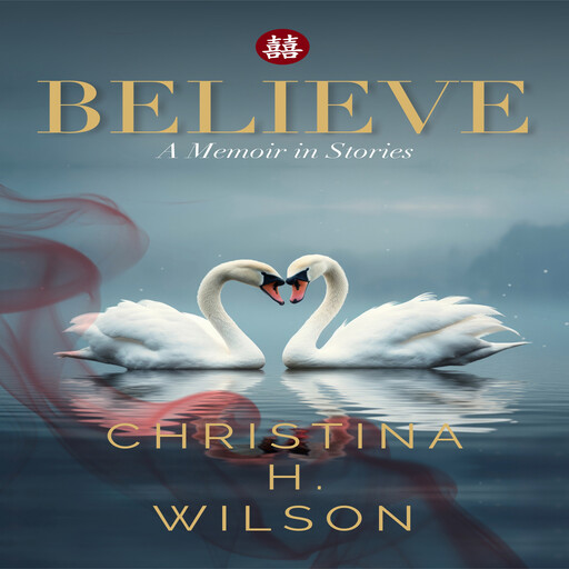 Believe, Christina H Wilson