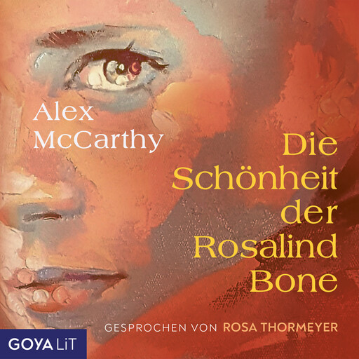 Die Schönheit der Rosalind Bone (ungekürzt), Alex McCarthy