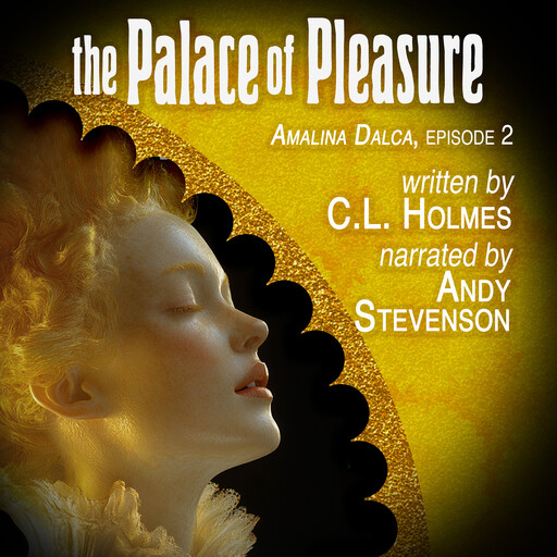 The Palace of Pleasure, C.L. Holmes