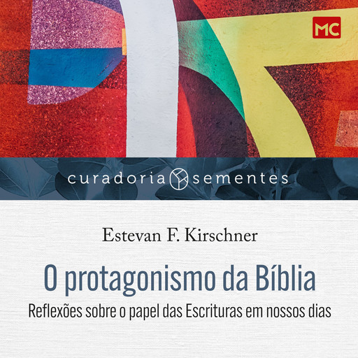 O protagonismo da Bíblia, Estevan F. Kirschner