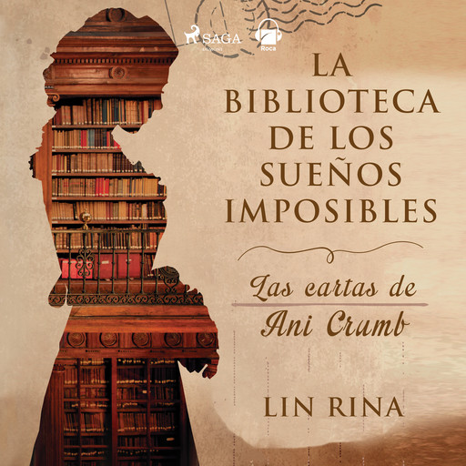 La biblioteca de los sueños imposibles. Las cartas de Ani Crumb, Lin Rina