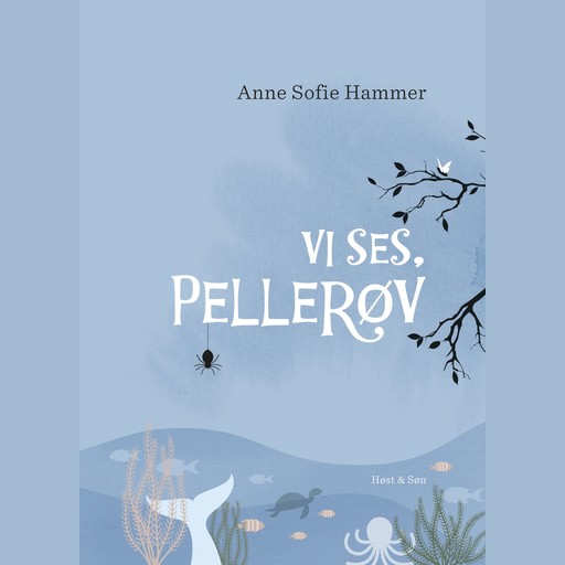 Vi ses, Pellerøv, Anne Sofie Hammer