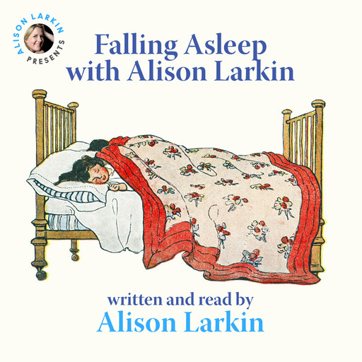 Falling Asleep with Alison Larkin (Unabridged), Alison Larkin