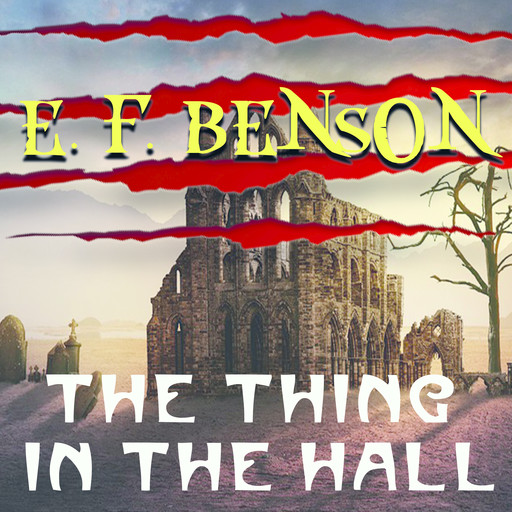 The Thing in the Hall, Edward Benson