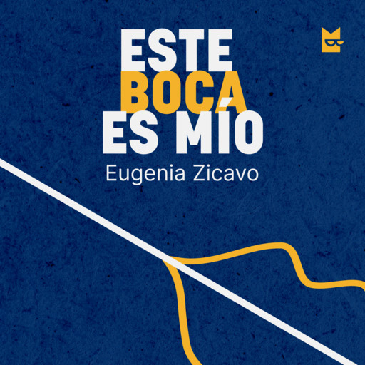 Este Boca es mío, Eugenia Zicavo