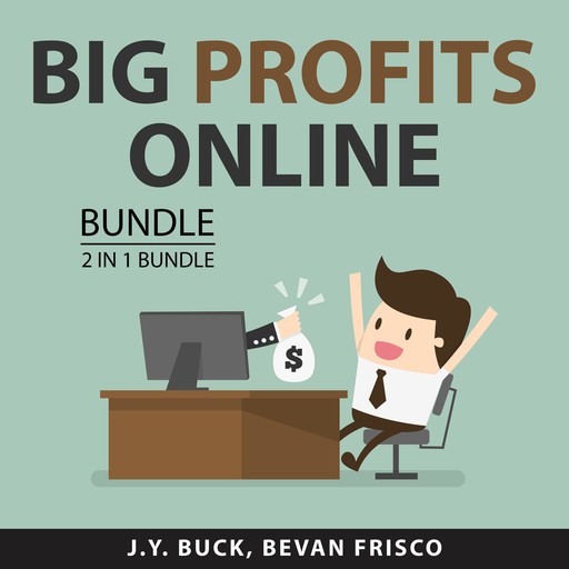 Big Profits Online Bundle, 2 in 1 Bundle, Bevan Frisco, J.Y. Buck
