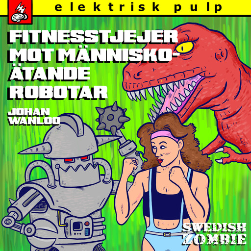 Fitnesstjejer mot människoätande robotar, Johan Wanloo